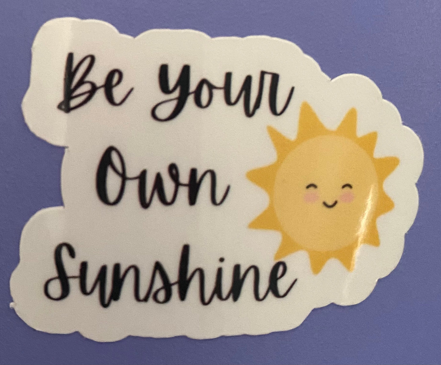 Be your OWN Sunshine