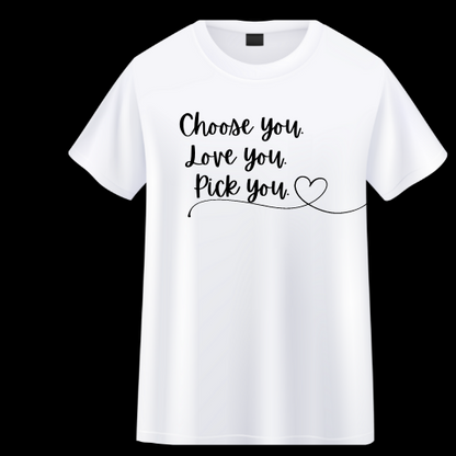 Choose you. Love You