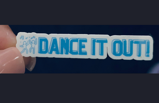 DANCE IT OUT